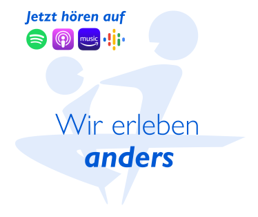 Wir erleben anders - Podcast jetzt auf allen gängigen Plattformen-